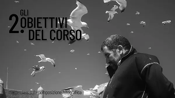 Masterclass sulla composizione fotografica - 2-gli-obiettivi-del-corso