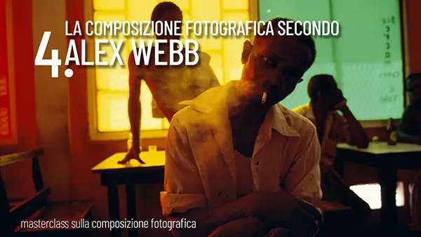 Masterclass sulla composizione fotografica - 4-Alex-Webb