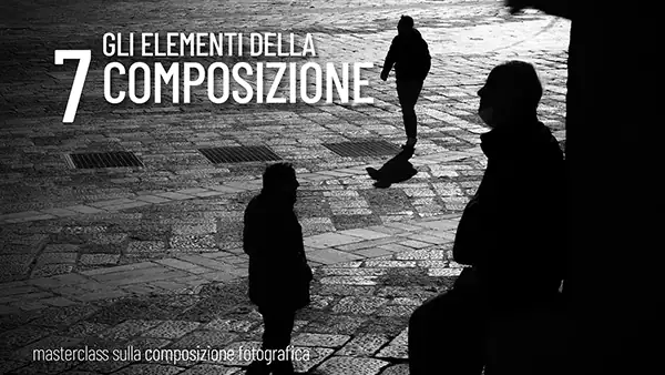 Masterclass sulla composizione fotografica - 7-gli-elementi-della-composizione
