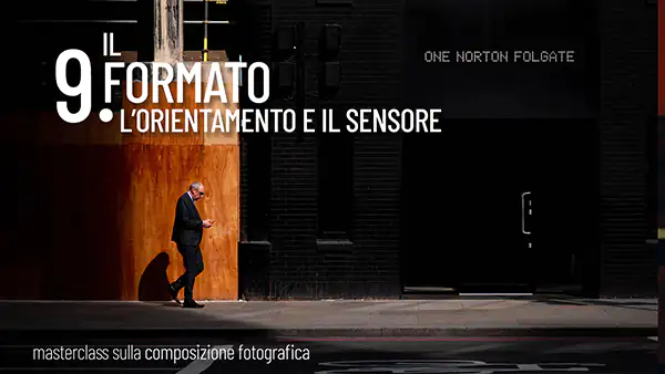 Masterclass sulla composizione - 9-il-formato-e-il-sensore